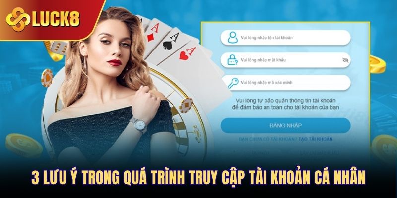 3 lưu ý trong quá trình truy cập tài khoản cá nhân