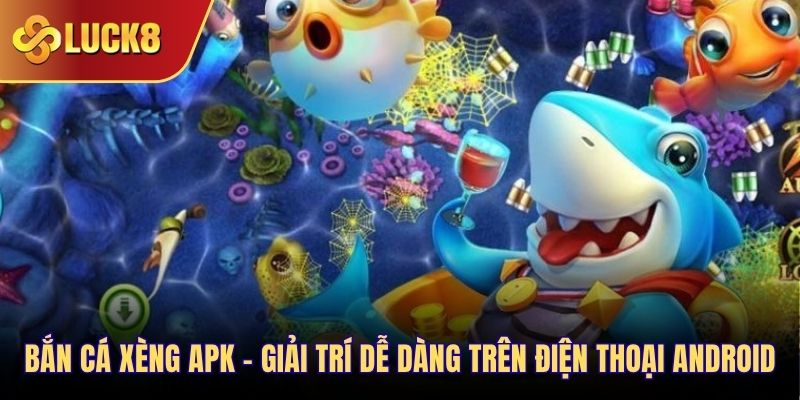 bắn cá xèng apk